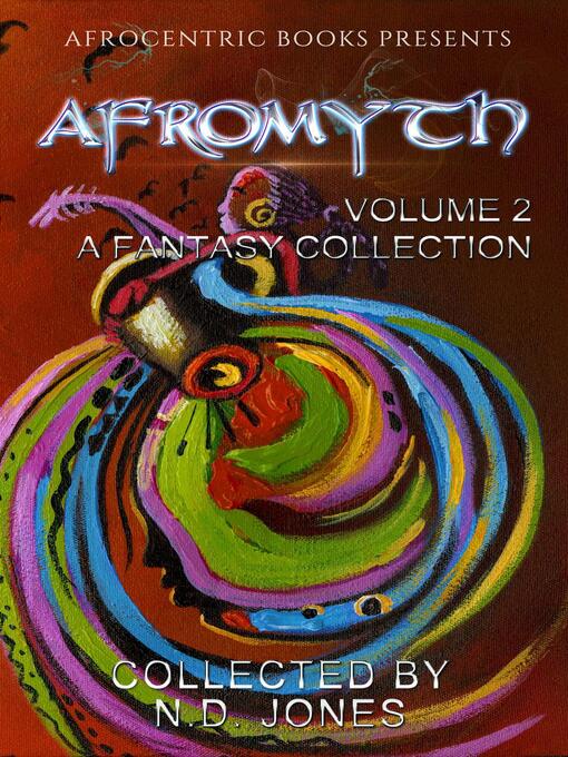Title details for Afromyth Volume 2 by N.D. Jones - Available